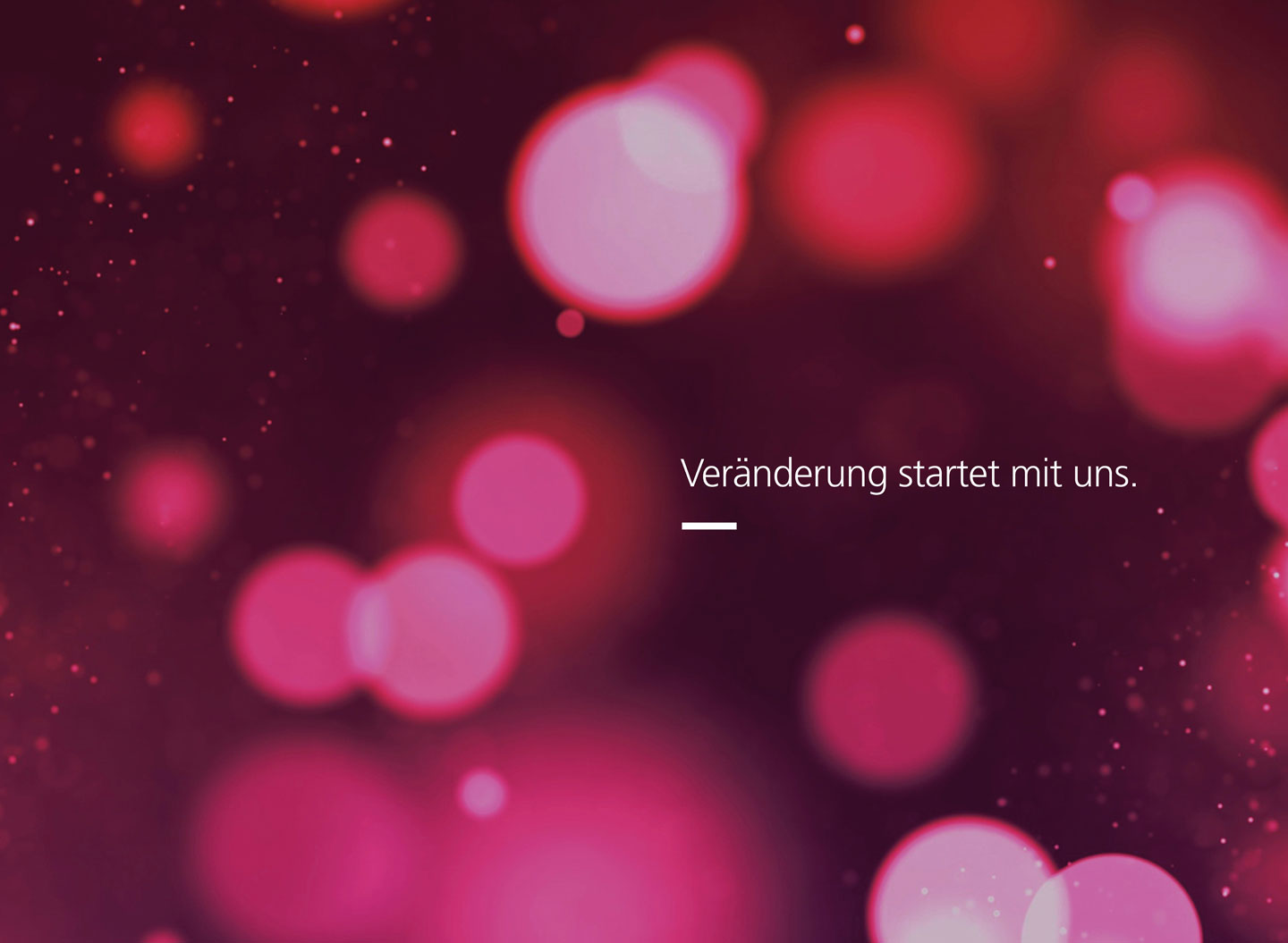 Veränderung startet mit uns