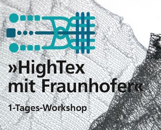 »HighTex mit Fraunhofer« 1-Tages-Workshop